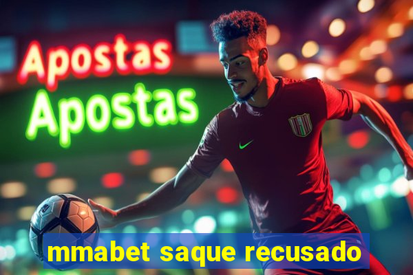 mmabet saque recusado